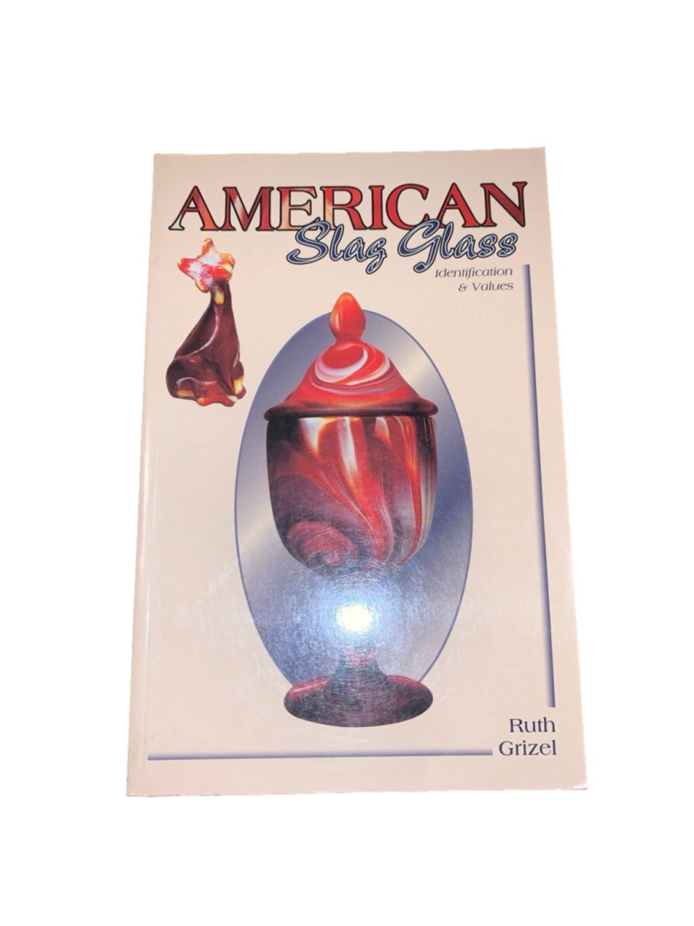 American Slag Glass identification & values Book paperback